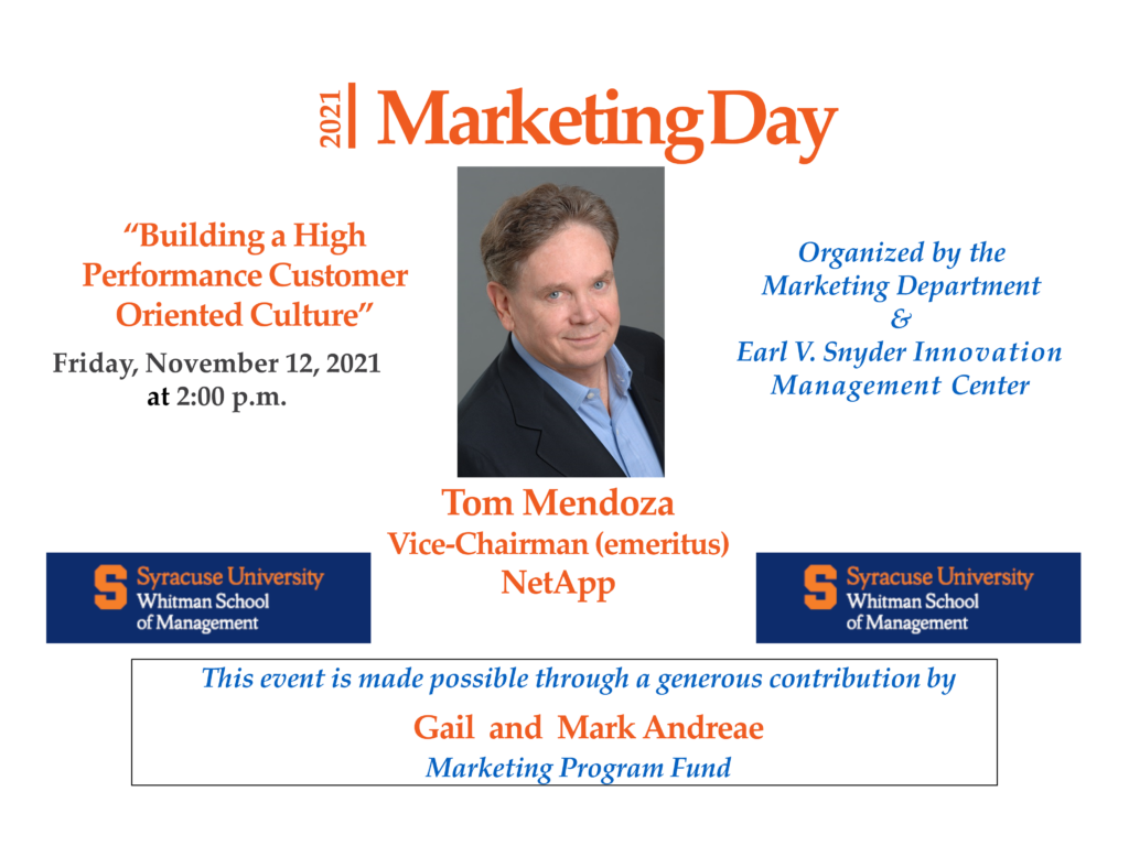 "Tom Mendoza - Marketing Day 2021 announcement "Building a High Performance Customer Oriented Culture" organized by marketing department and the Snyder Center. Acknowledgement of Gail and Mark Andreae and Marketing Program Funds